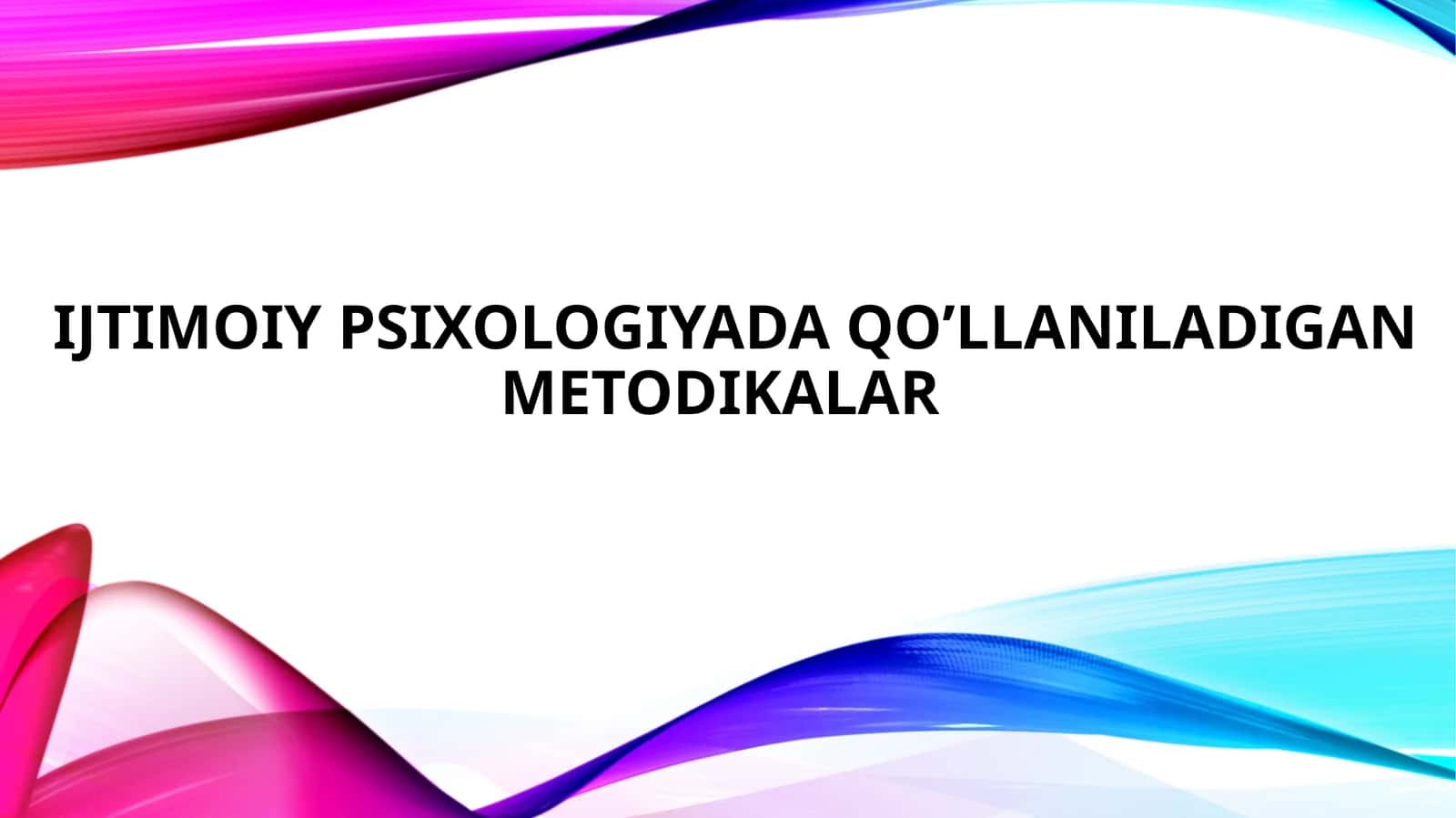 Ijtimoiy psixologiyada qo’llaniladigan metodikalar