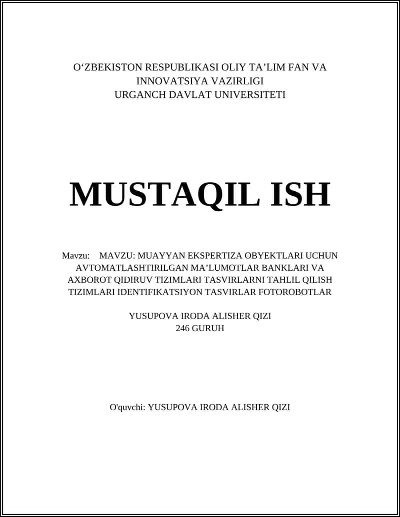 MUAYYAN EKSPERTIZA OBYEKTLARI UCHUN AVTOMATLASHTIRILGAN MAʼLUMOTLAR BANKLARI VA AXBOROT QIDIRUV TIZIMLARI TASVIRLARNI TAHLIL QILISH TIZIMLARI IDENTIFIKATSIYON TASVIRLAR FOTOROBOTLAR