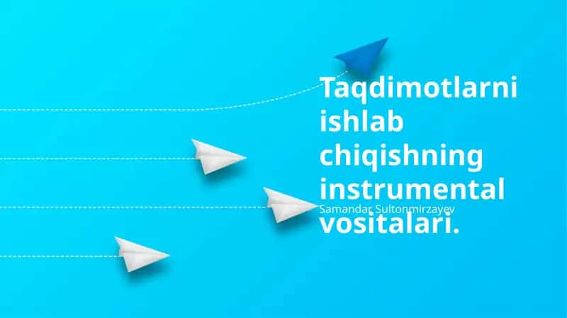 Taqdimotlarni ishlab chiqishning instrumental vositalari