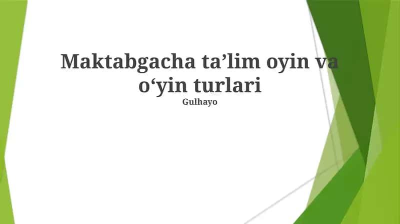 Maktabgacha taʼlim oyin va oʻyin turlari