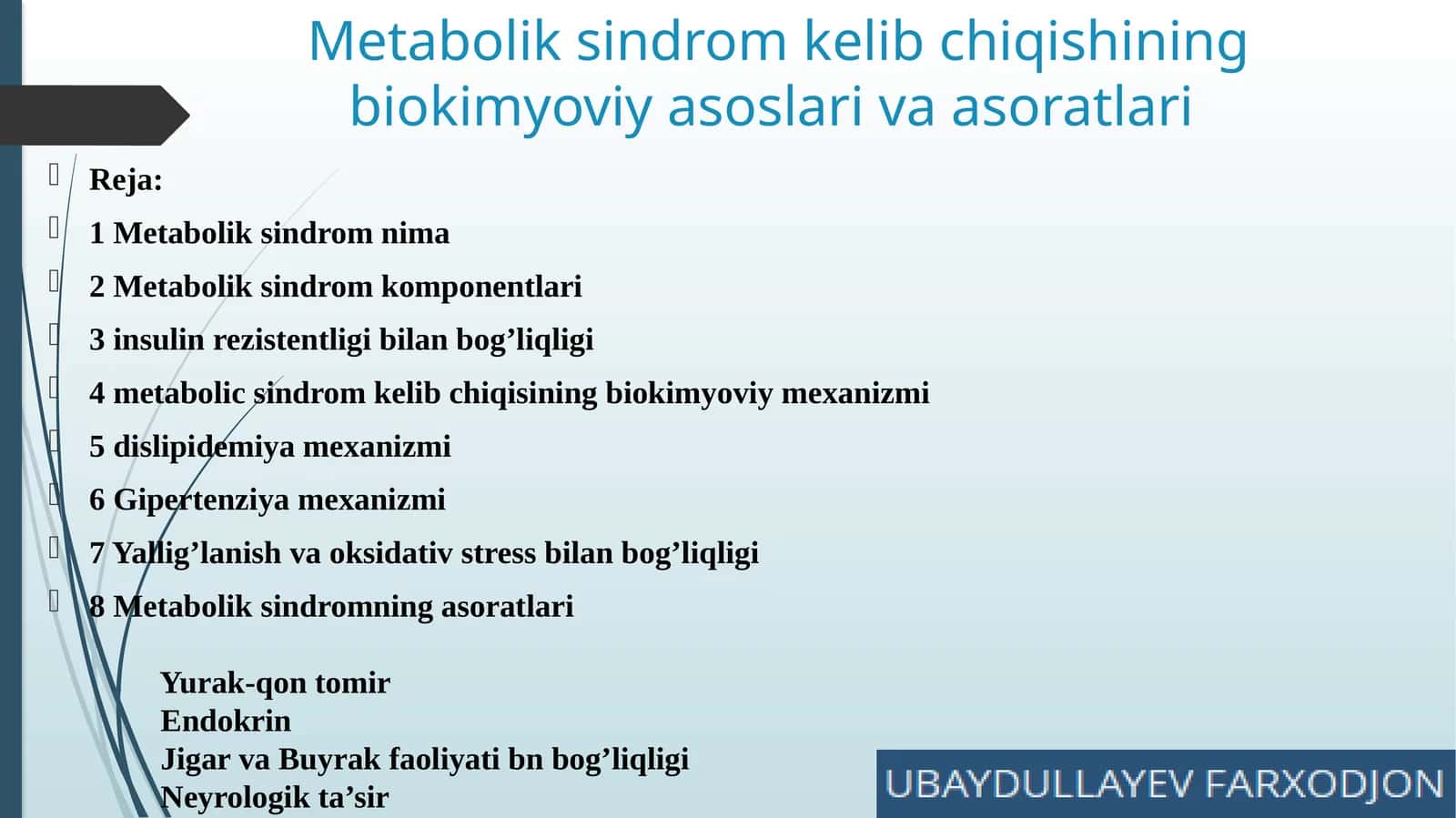 Metabolik sindrom kelib chiqishining biokimyoviy asoslari va asoratlari