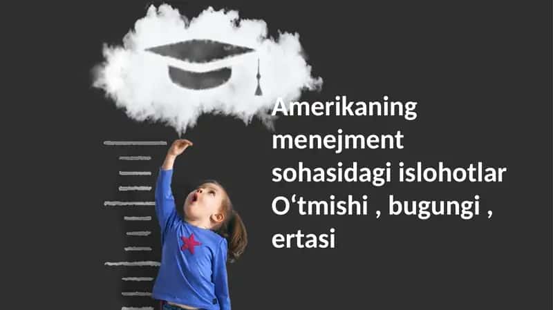 Amerikaning menejment sohasidagi islohotlar
