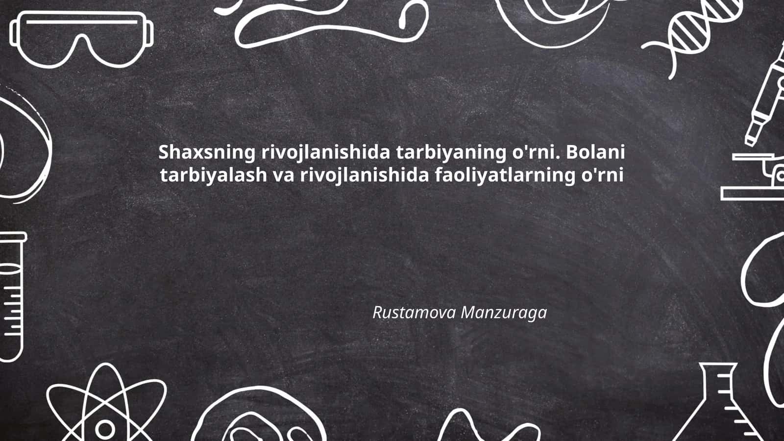 Shaxsning rivojlanishida tarbiyaning o'rni