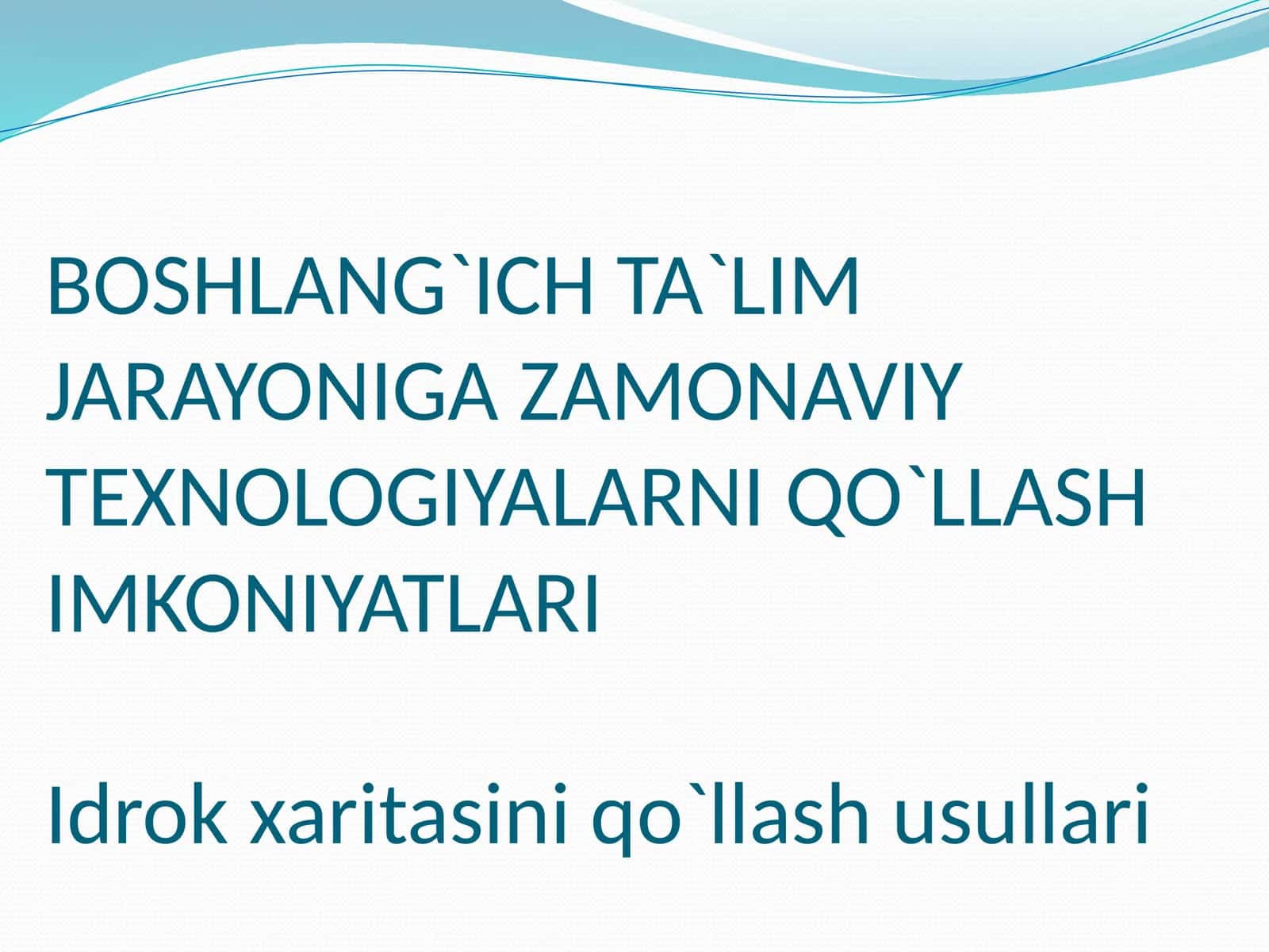 BOSHLANG`ICH TA`LIM JARAYONIGA ZAMONAVIY TEXNOLOGIYALARNI QO`LLASH IMKONIYATLARI