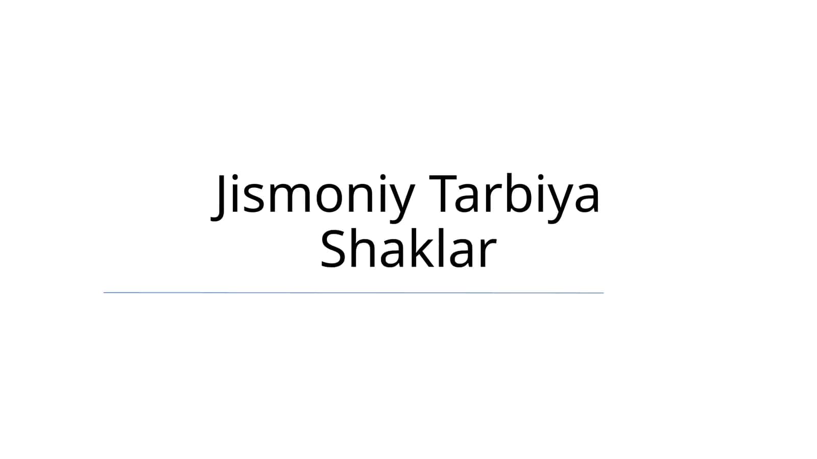 Jismoniy Tarbiya Shaklar
