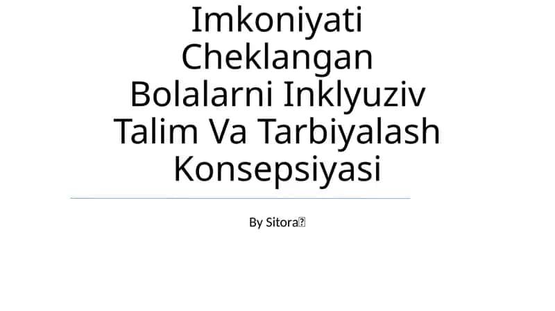 Imkoniyati Cheklangan Bolalarni Inklyuziv Talim Va Tarbiyalash Konsepsiyasi
