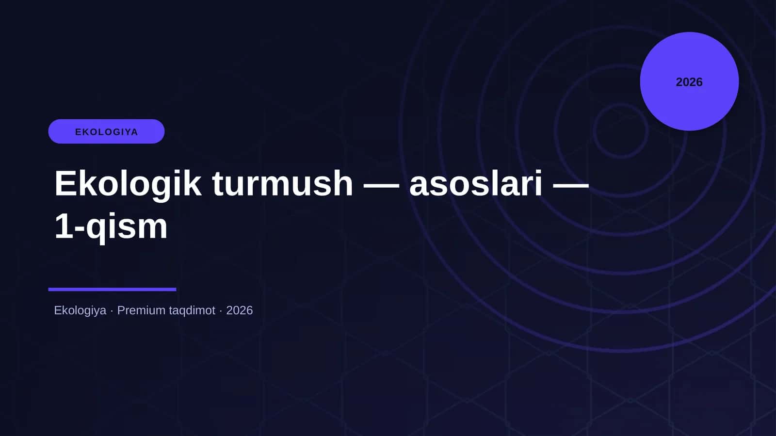 Ekologik turmush — asoslari — 1-qism