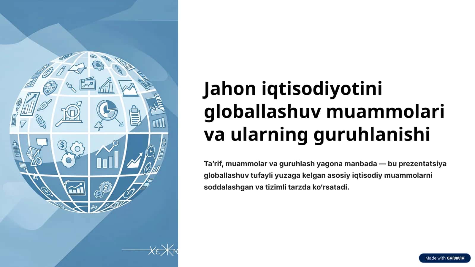 Jahon iqtisodiyotini globallashuv muammolari va ularning guruhlanishi