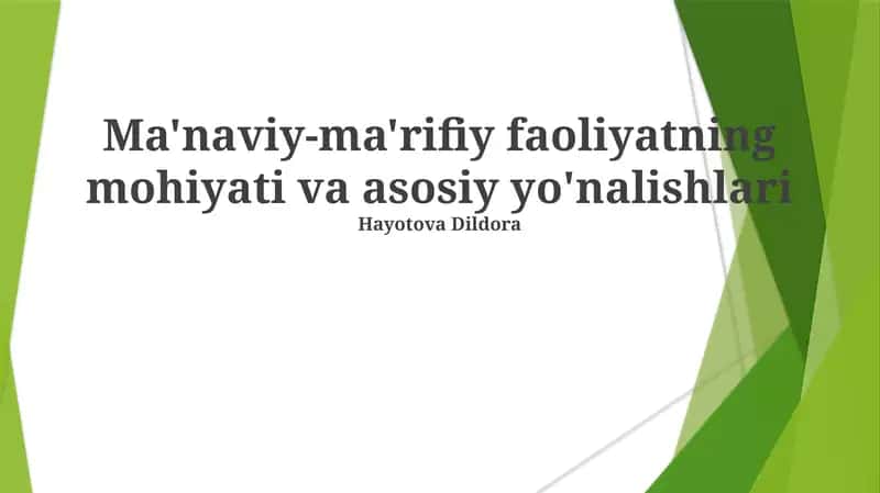 Ma'naviy-ma'rifiy faoliyatning mohiyati va asosiy yo'nalishlari