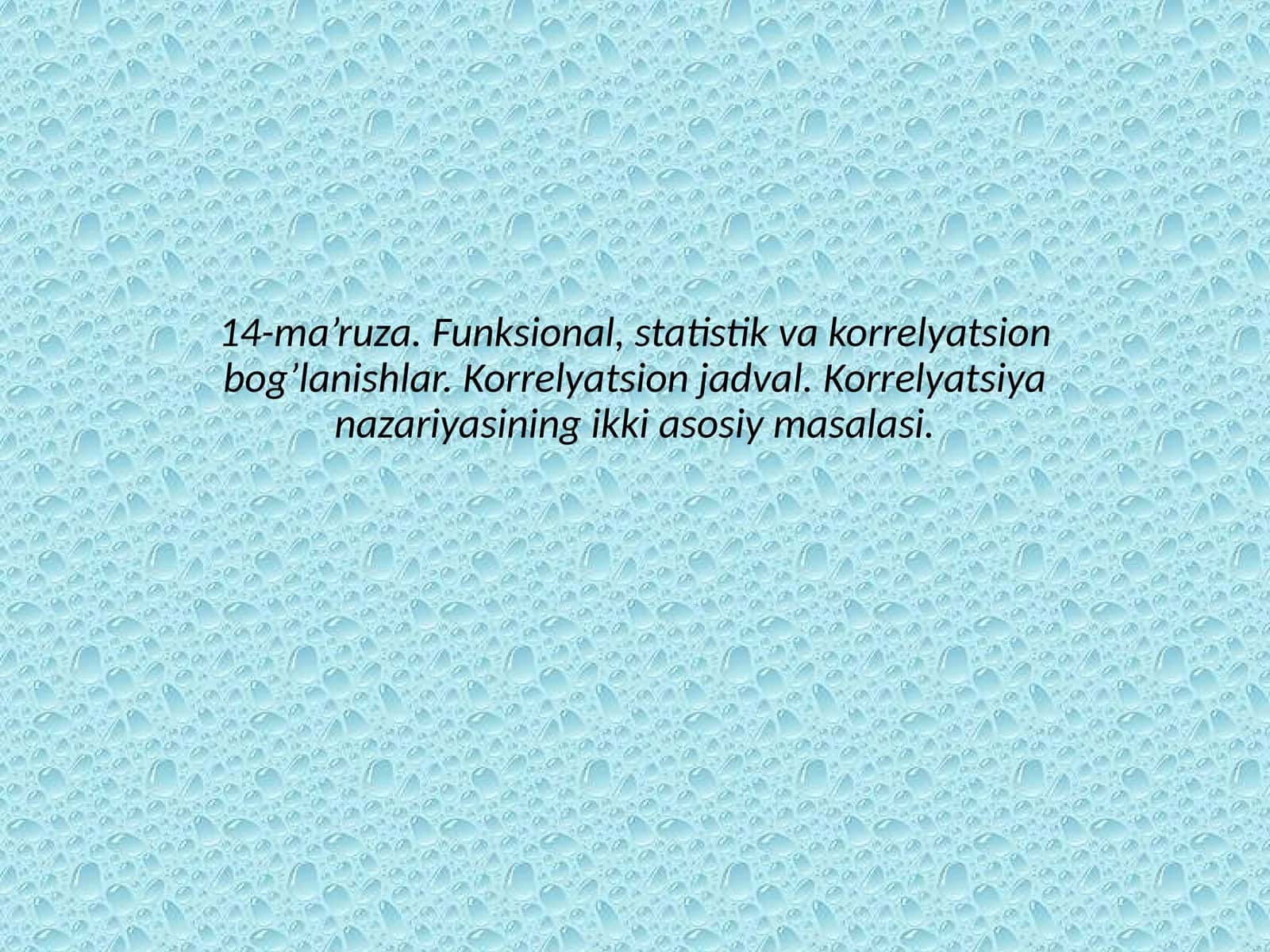 Funksional, statistik va korrеlyatsion bog’lanishlar
