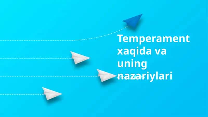 Temperament xaqida va uning nazariylari