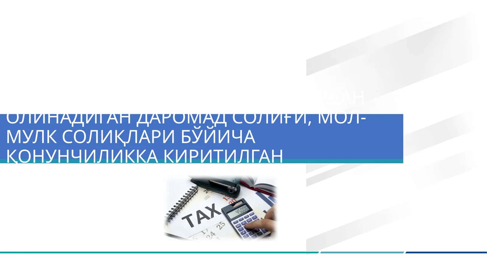 Даромад солиғи бўйича қонунчиликга киритилган ўзгартиришлар