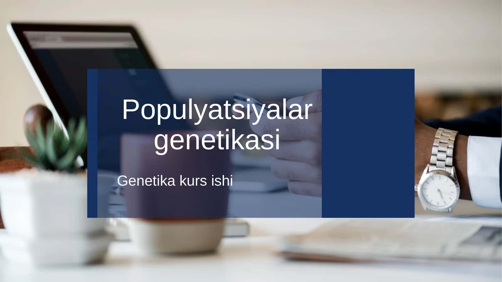 Populyatsiyalar genetikasi