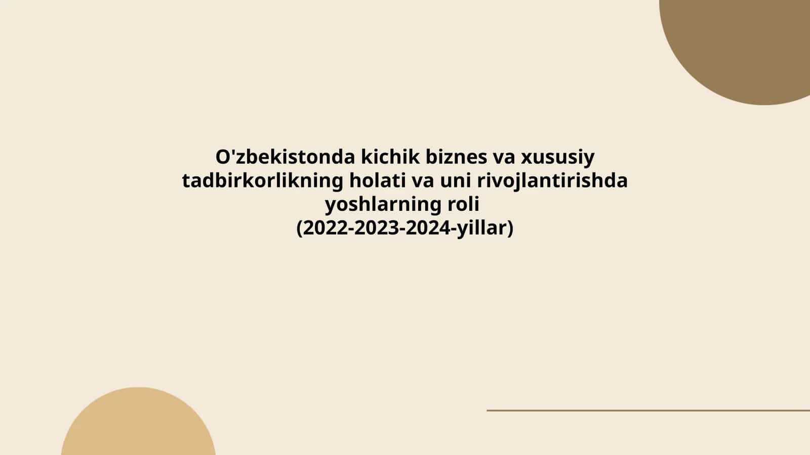 O'zbekistonda kichik biznes va xususiy tadbirkorlikning holati va uni rivojlantirishda yoshlarning roli