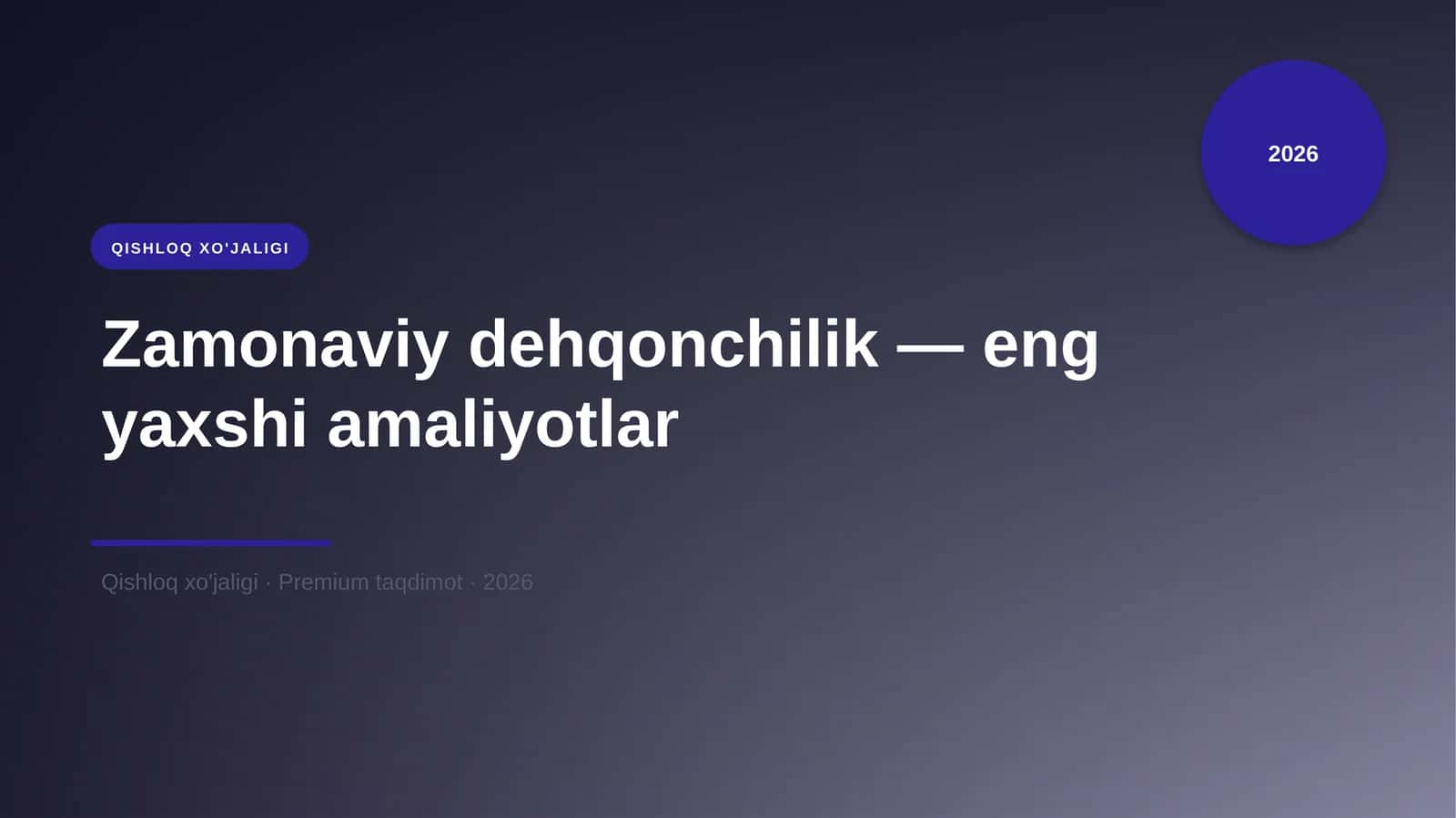 Zamonaviy dehqonchilik — eng yaxshi amaliyotlar