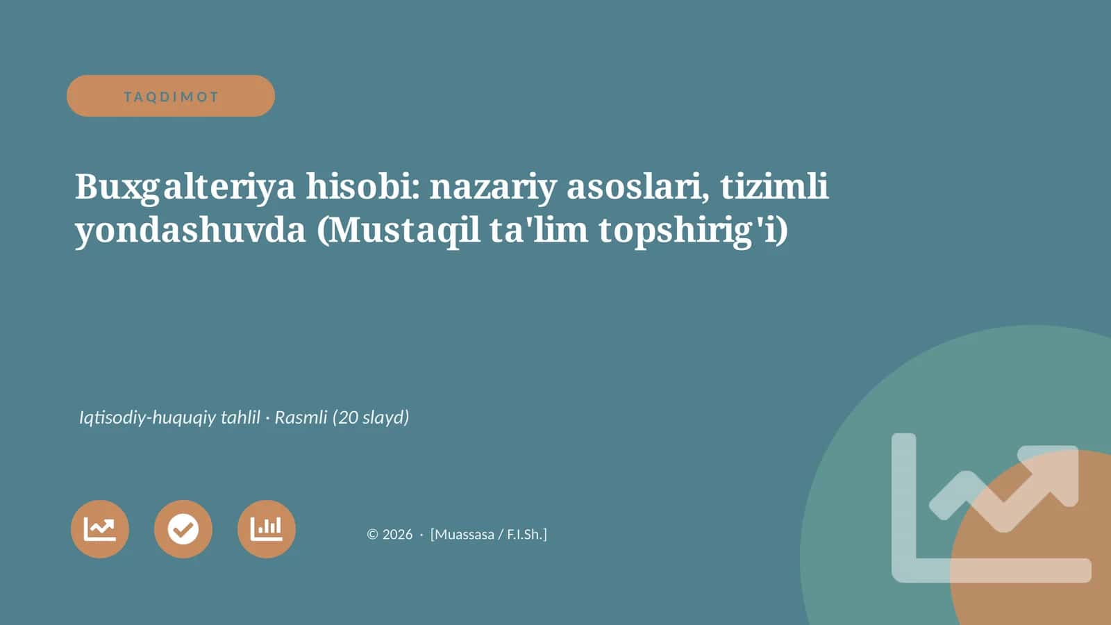 Buxgalteriya hisobi: nazariy asoslari, tizimli yondashuvda (Mustaqil ta'lim topshirig'i)