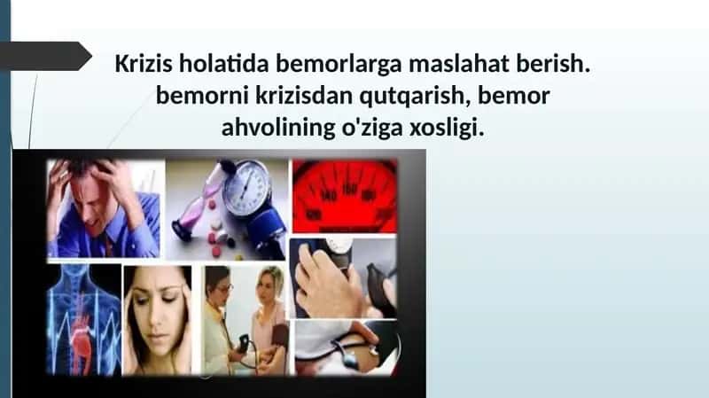 Krizis holatida bemorlarga maslahat berish. bemorni krizisdan qutqarish, bemor ahvolining o'ziga xosligi.