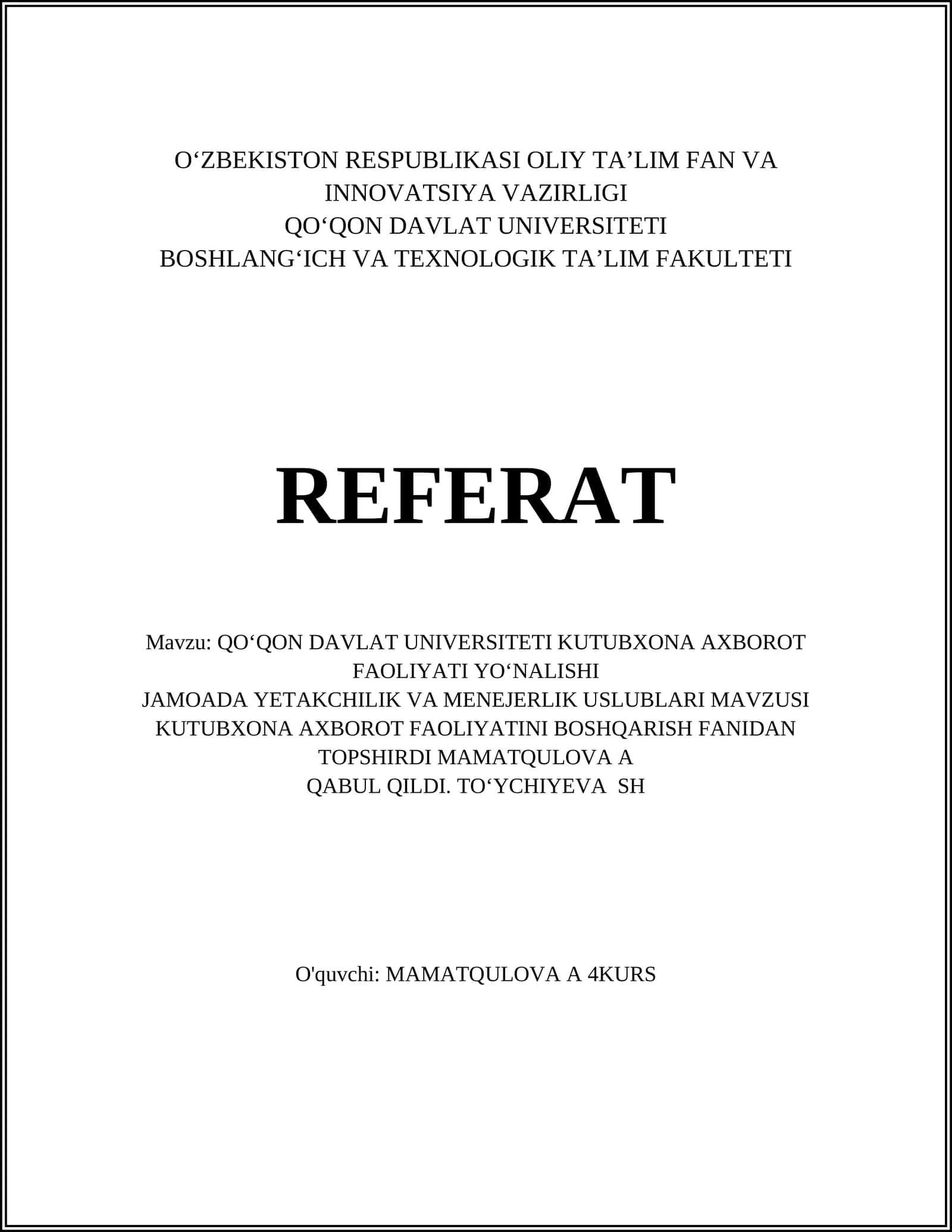 QOʻQON DAVLAT UNIVERSITETI KUTUBXONA AXBOROT FAOLIYATI YOʻNALISHI JAMOADA YETAKCHILIK VA MENEJERLIK USLUBLARI MAVZUSI