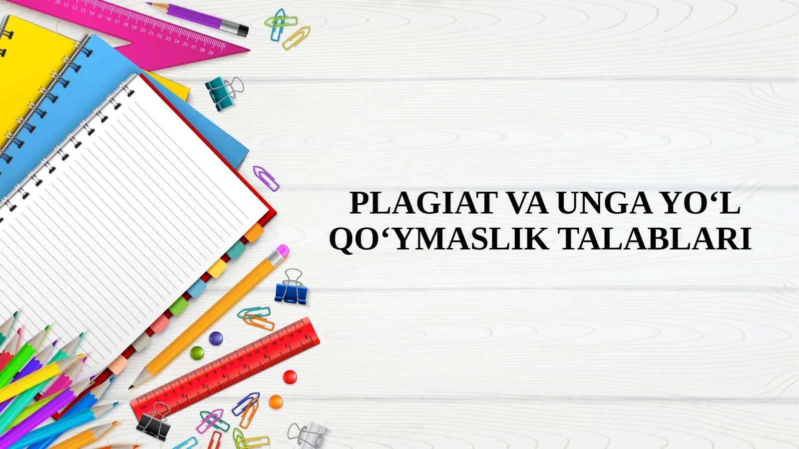 PLAGIAT VA UNGA YO‘L QO‘YMASLIK TALABLARI
