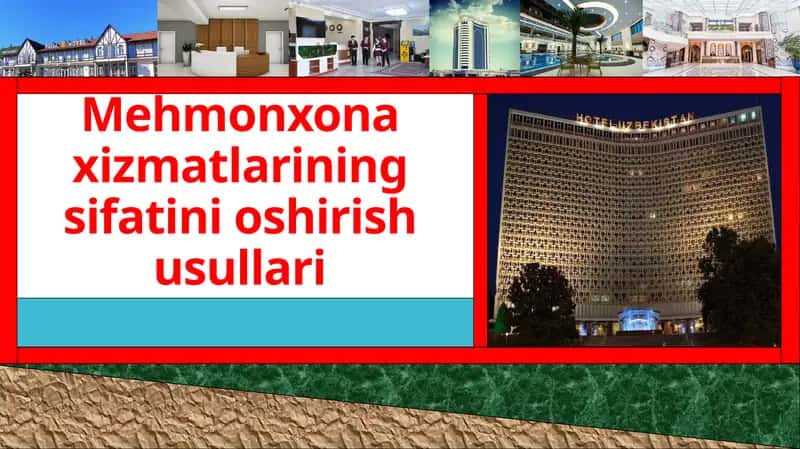 Mehmonxona xizmatlarining sifatini oshirish usullari