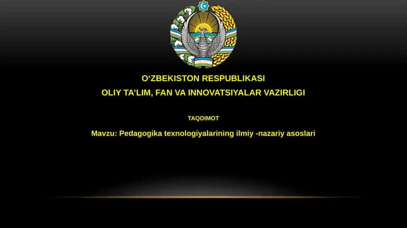 Pedagogik texnologiyalarning ilmiy-nazariy asoslari
