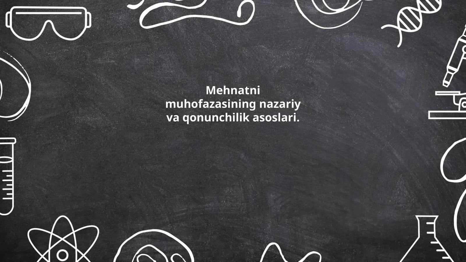 Mehnat muhofazasining nazariy va qonunchilik asoslari