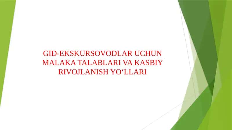 GID-EKSKURSOVODLAR UCHUN MALAKA TALABLARI VA KASBIY RIVOJLANISH YO‘LLARI