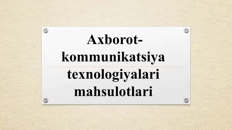 Axborot-kommunikatsiya texnologiyalari mahsulotlari
