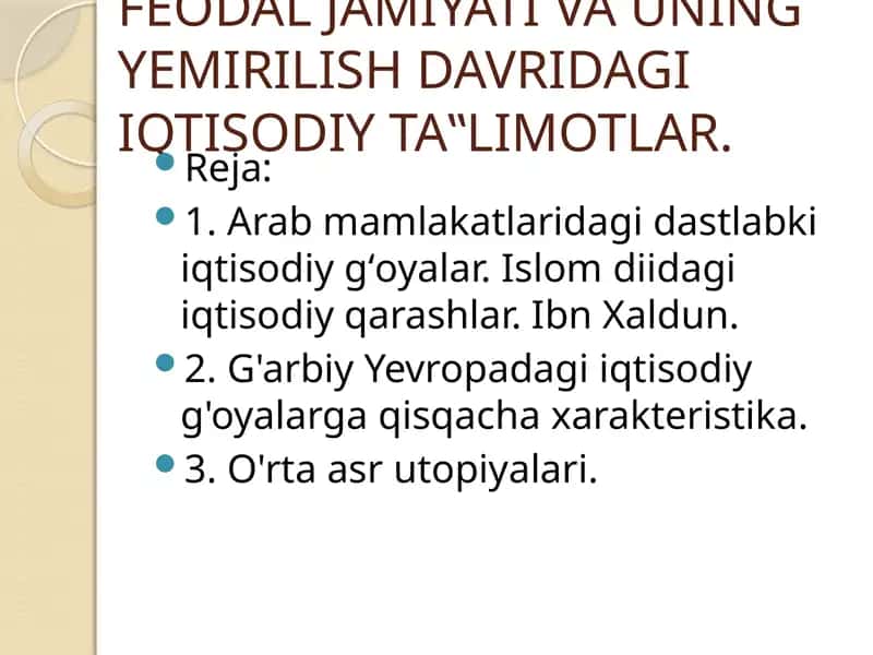 FEODAL JAMIYATI VA UNING YEMIRILISH DAVRIDAGI IQTISODIY TA‟LIMOTLAR