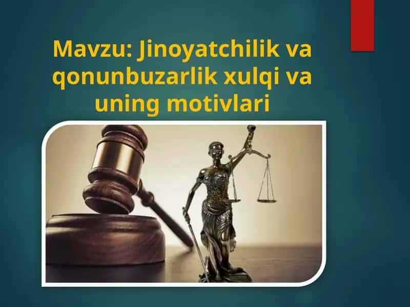 Jinoyatchilik va qonunbuzarlik xulqi va uning motivlari