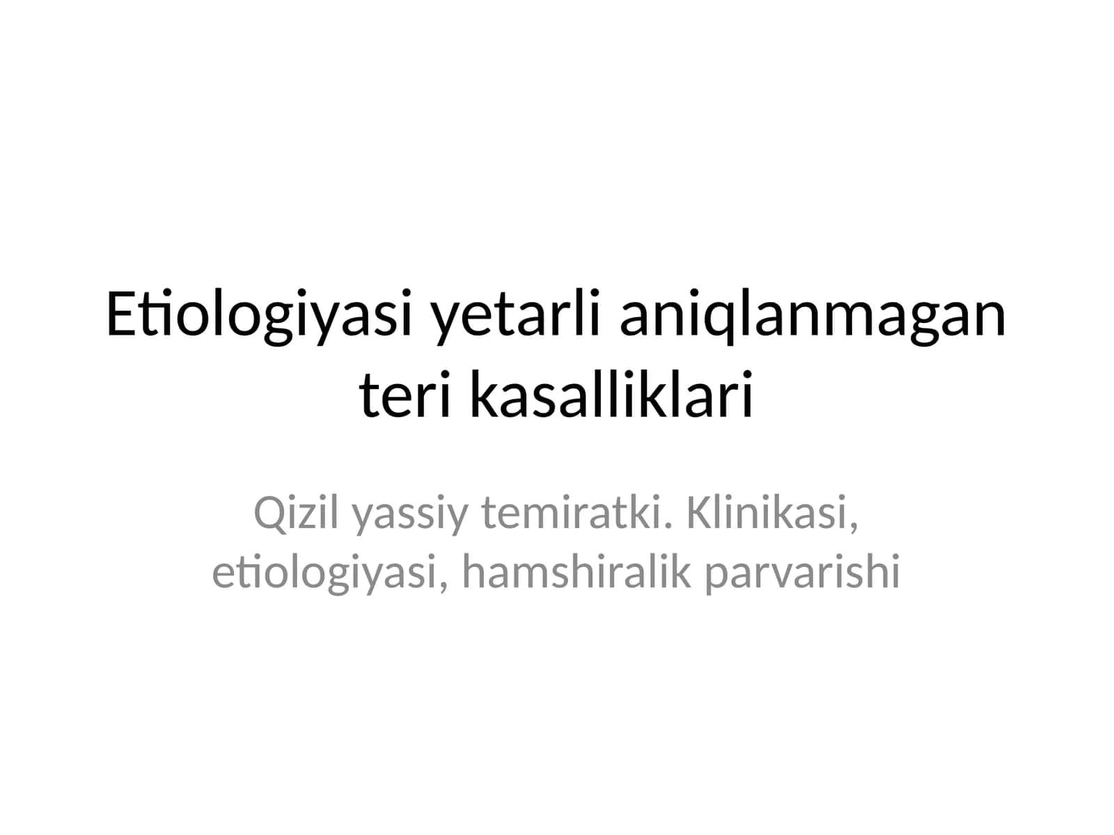 Qizil yassiy temiratki. Klinikasi, etiologiyasi, hamshiralik parvarishi