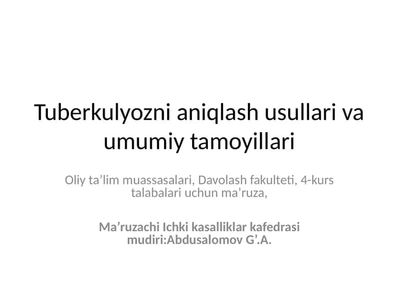 Tuberkulyozni aniqlash usullari va umumiy tamoyillari