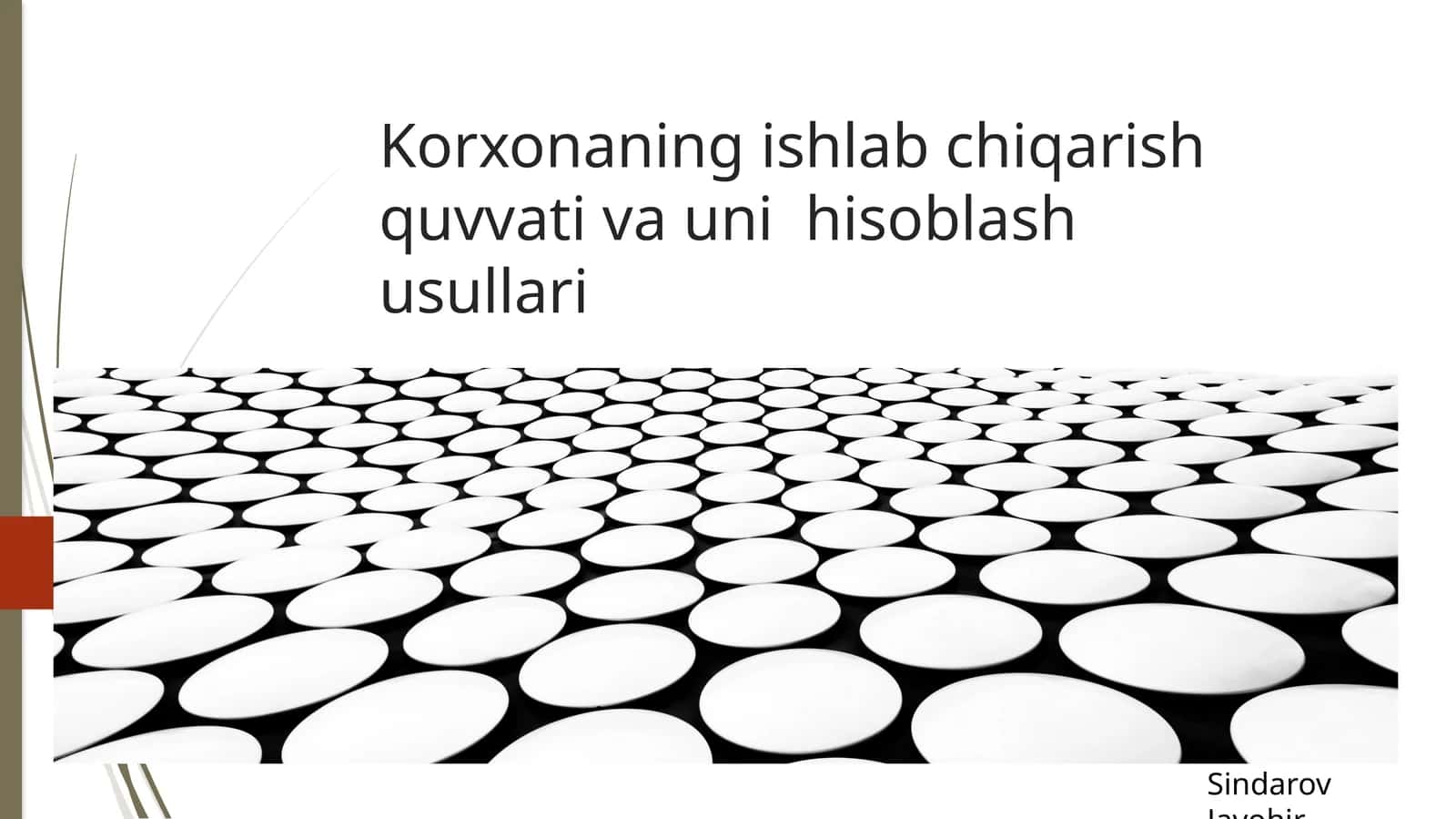 Korxonaning ishlab chiqarish quvvati va unihisoblash usullari