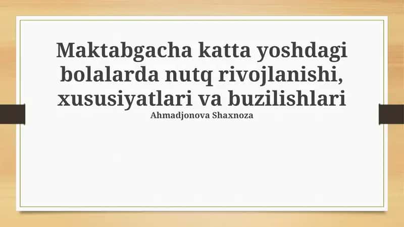 Katta maktabgacha yoshdagi bolalarda nutq rivojlanishi, xususiyatlari va buzilishlari