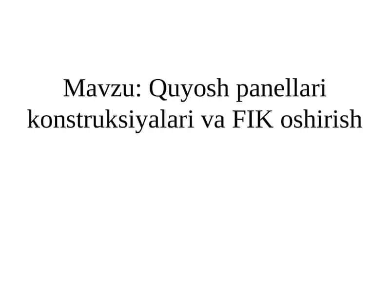 Quyosh panellari konstruksiyalari va FIK oshirish