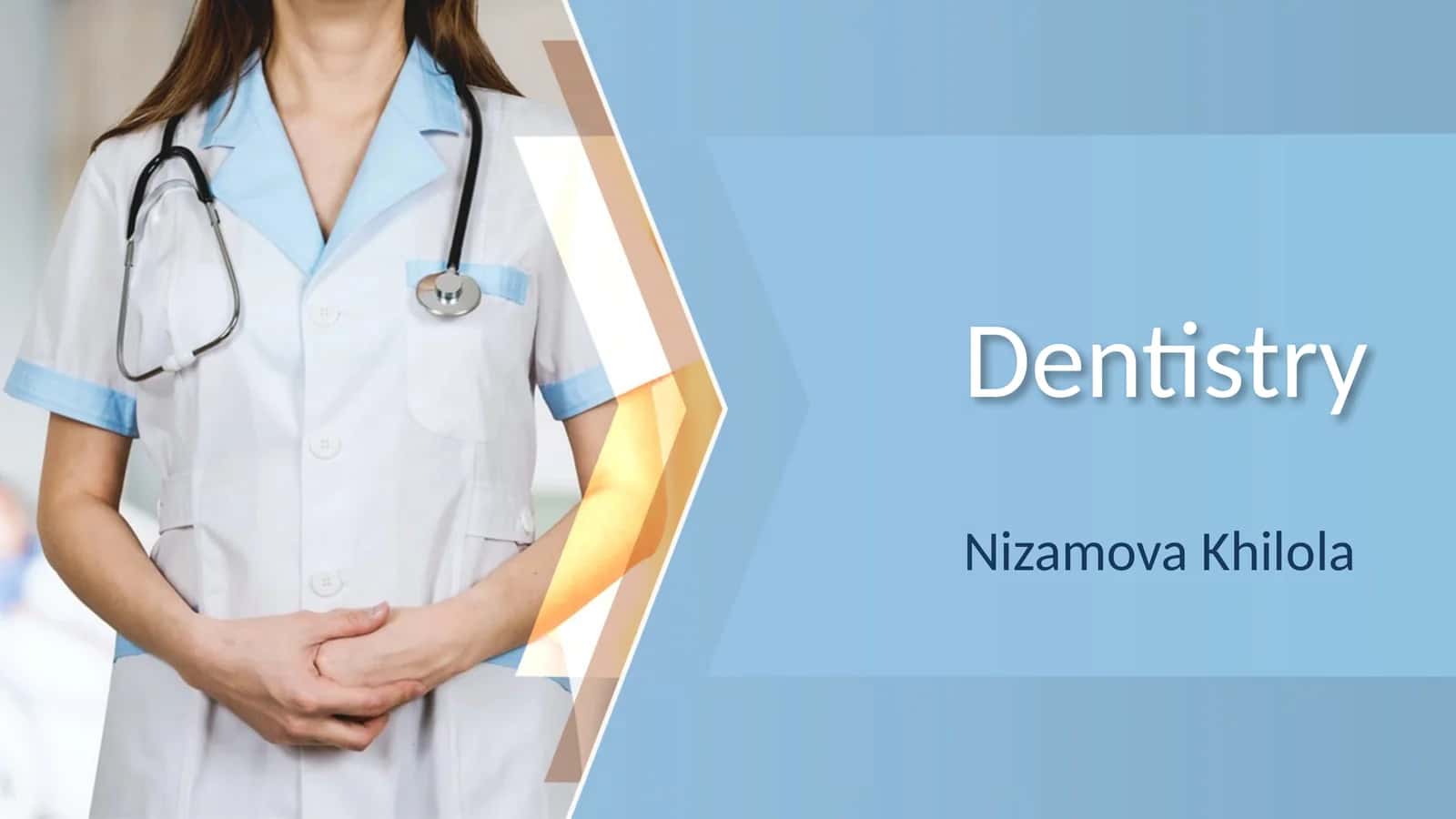 Dentistry