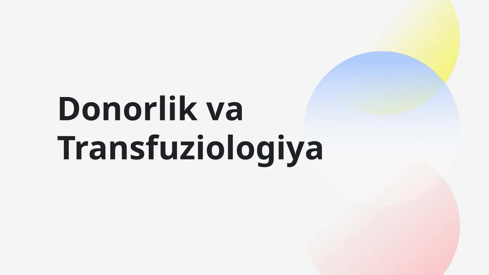 Donorlik va Transfuziologiya