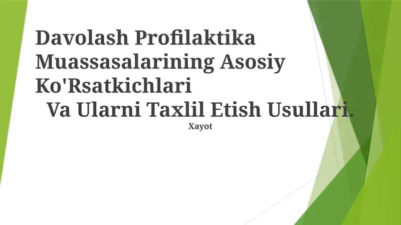 Davolash Profilaktika Muassasalarining Asosiy Ko'Rsatkichlari Va Ularni Taxlil Etish Usullari