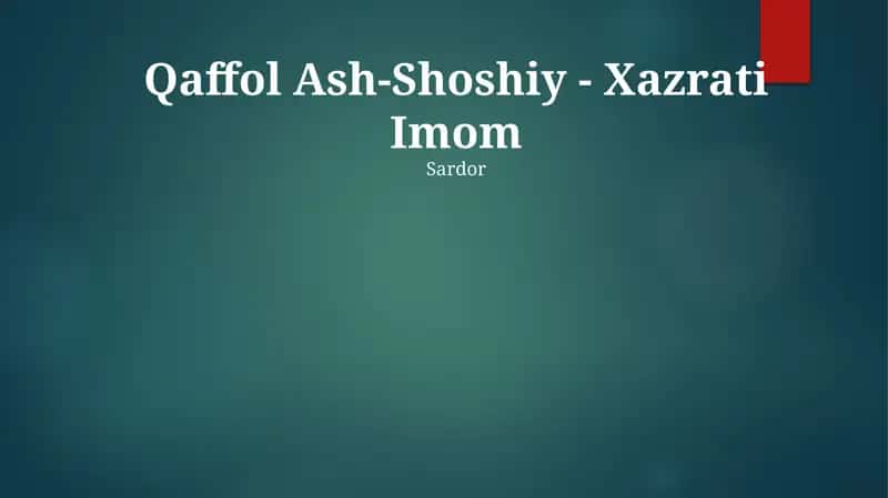 Qaffol Ash-Shoshiy - Xazrati Imom