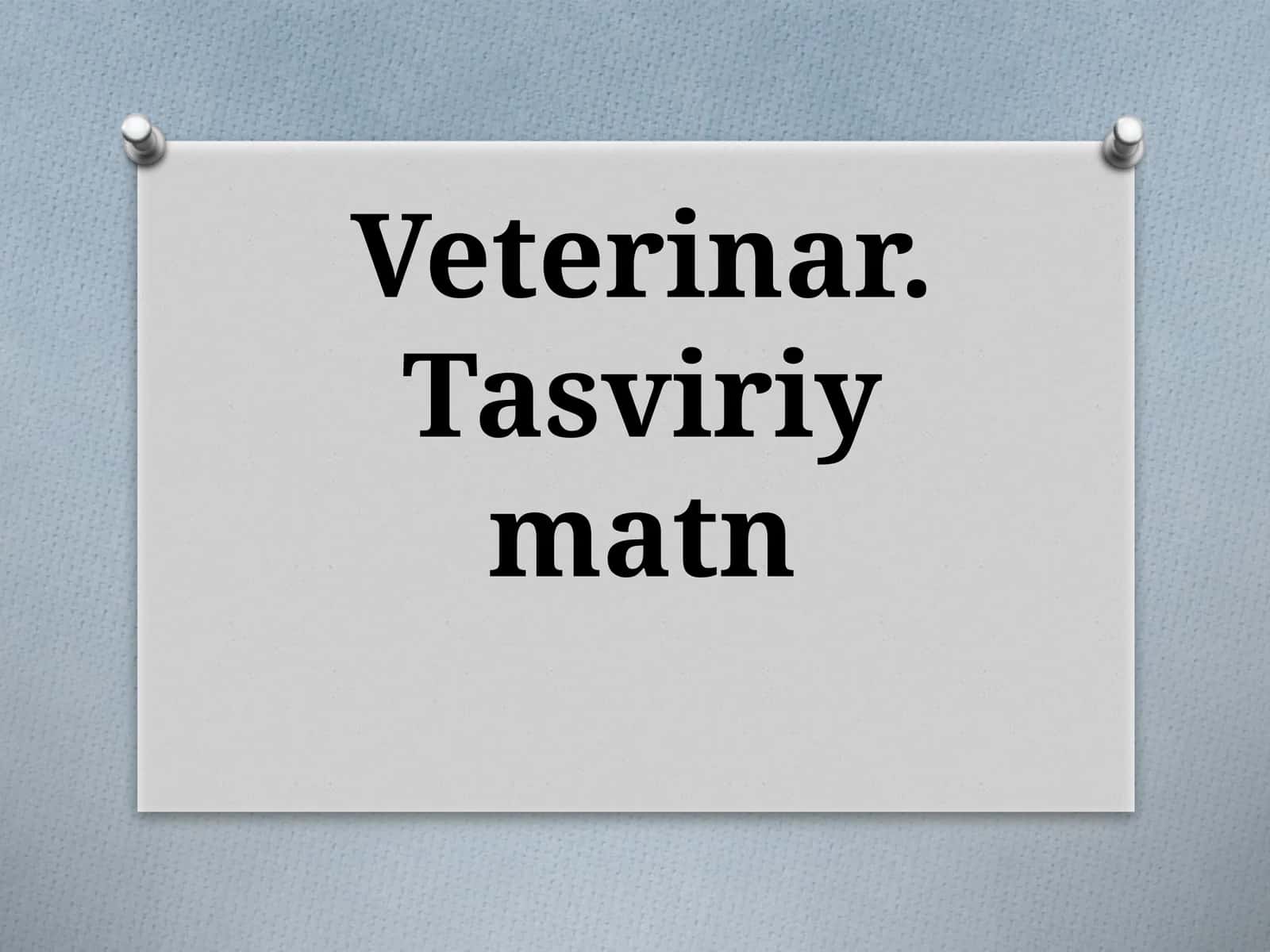 7-sinf Ona tili dars ishlanma. Veterinar. Tasviriy matn