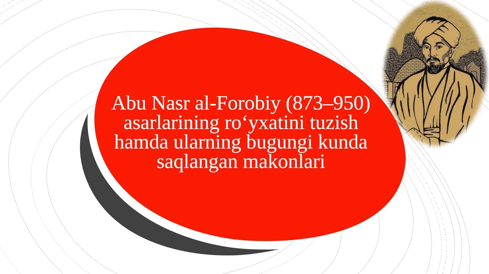 Abu Nasr al-Forobiy asarlarining ro‘yxatini tuzish hamda ularning bugungi kunda saqlangan makonlari