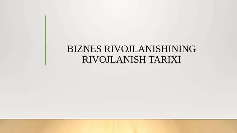 BIZNES RIVOJLANISHINING RIVOJLANISH TARIXI