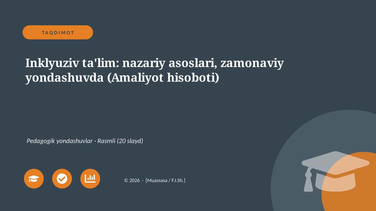 Inklyuziv ta'lim: nazariy asoslari, zamonaviy yondashuvda (Amaliyot hisoboti)