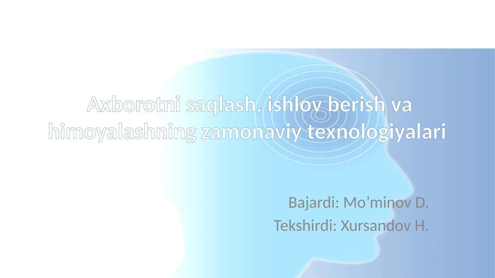 Axborotnisaqlash, ishlovberish va himoyalashning zamonaviy texnologiyalari