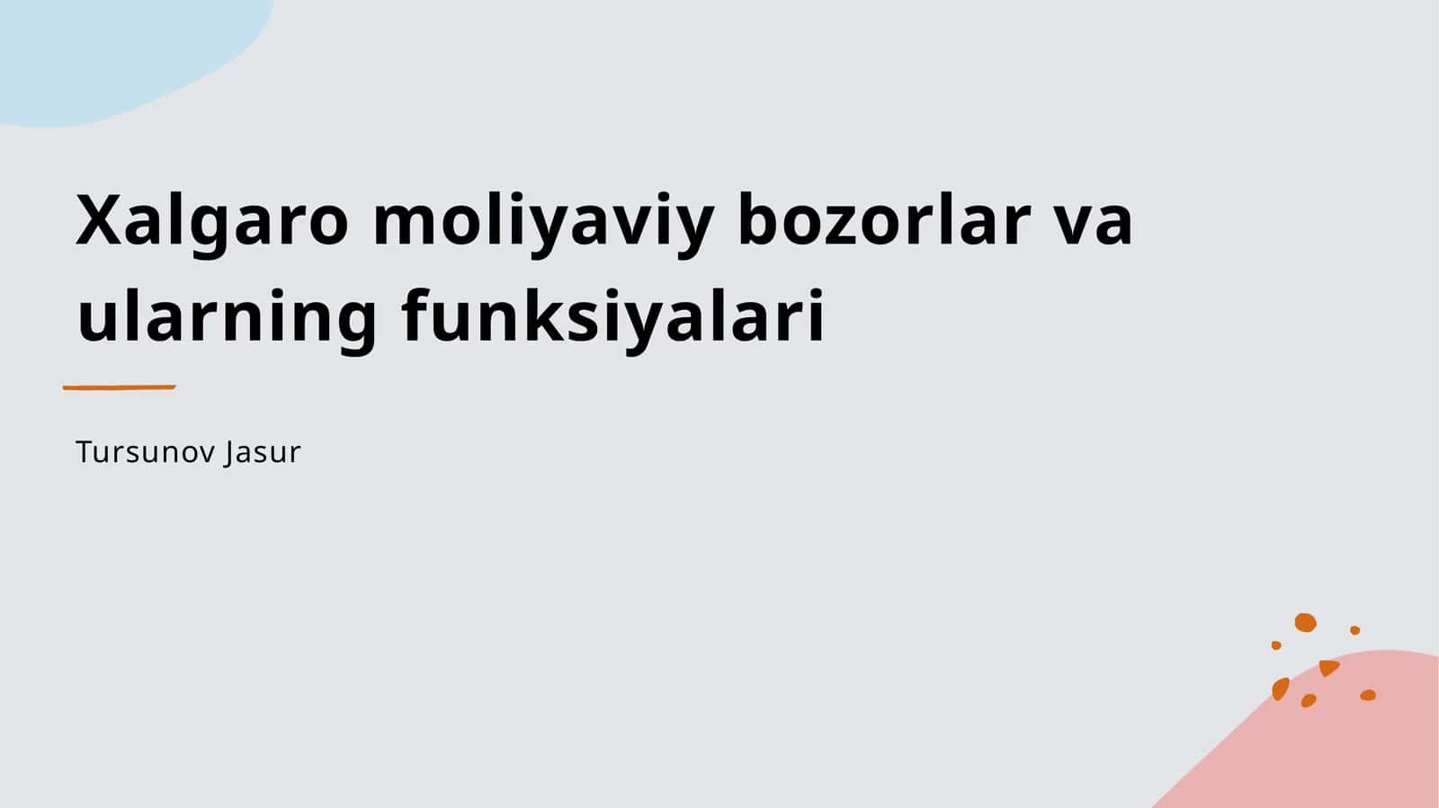 Xalgaro moliyaviy bozorlar va ularning funksiyalari