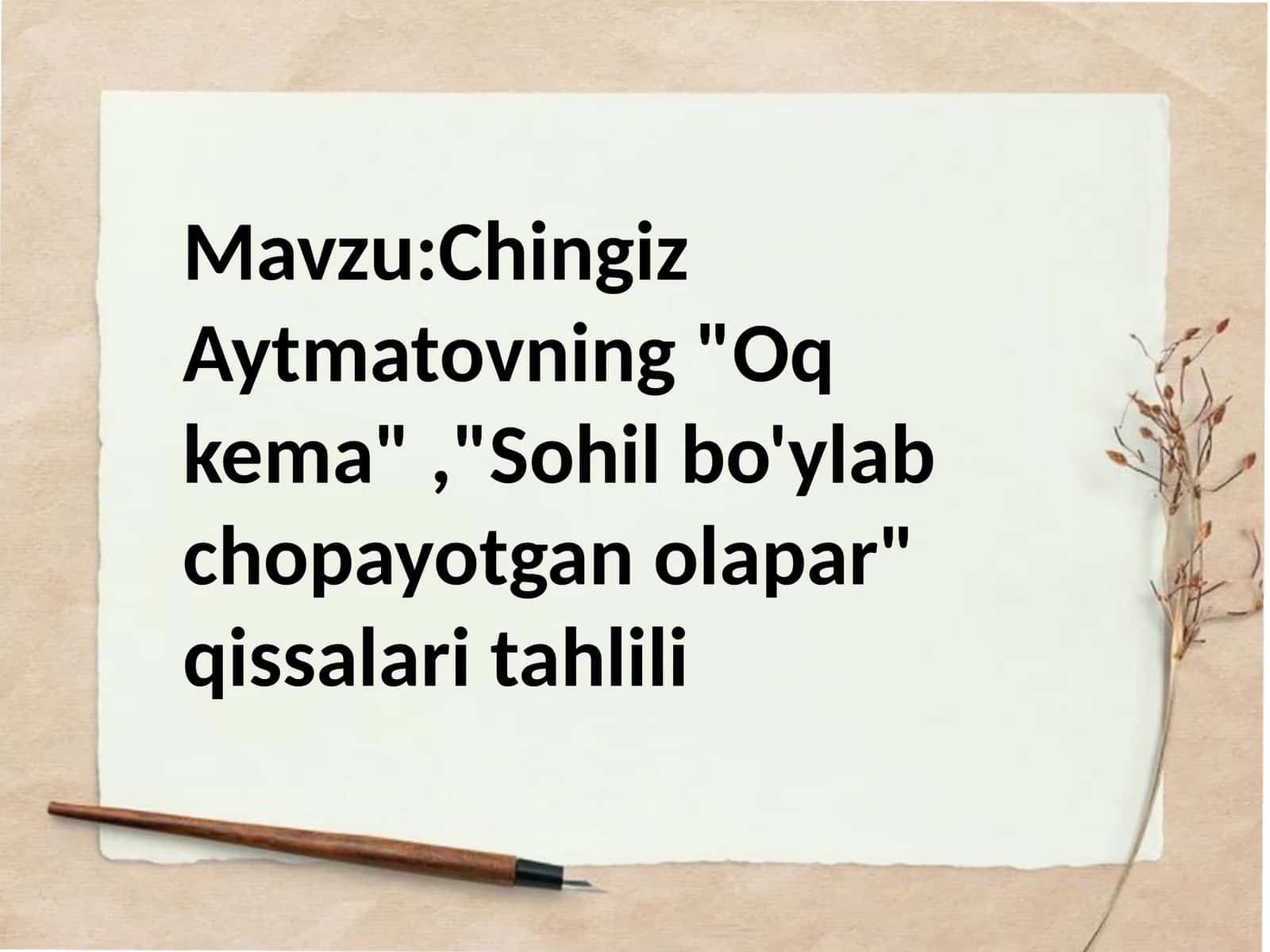 Chingiz Aytmatovning "Oq kema", "Sohil bo'ylab chopayotgan olapar" qissalari tahlili