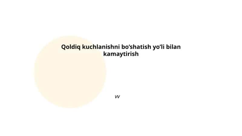 Qoldiq kuchlаnishni bo’shаtish yo’li bilаn kаmаytirish