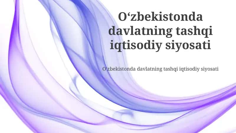 Oʻzbekistonda davlatning tashqi iqtisodiy siyosati