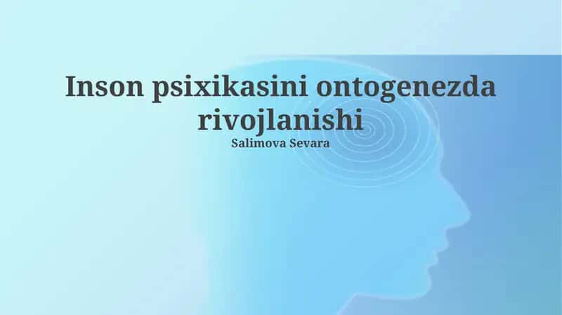 Inson psixikasini ontogenezda rivojlanishi