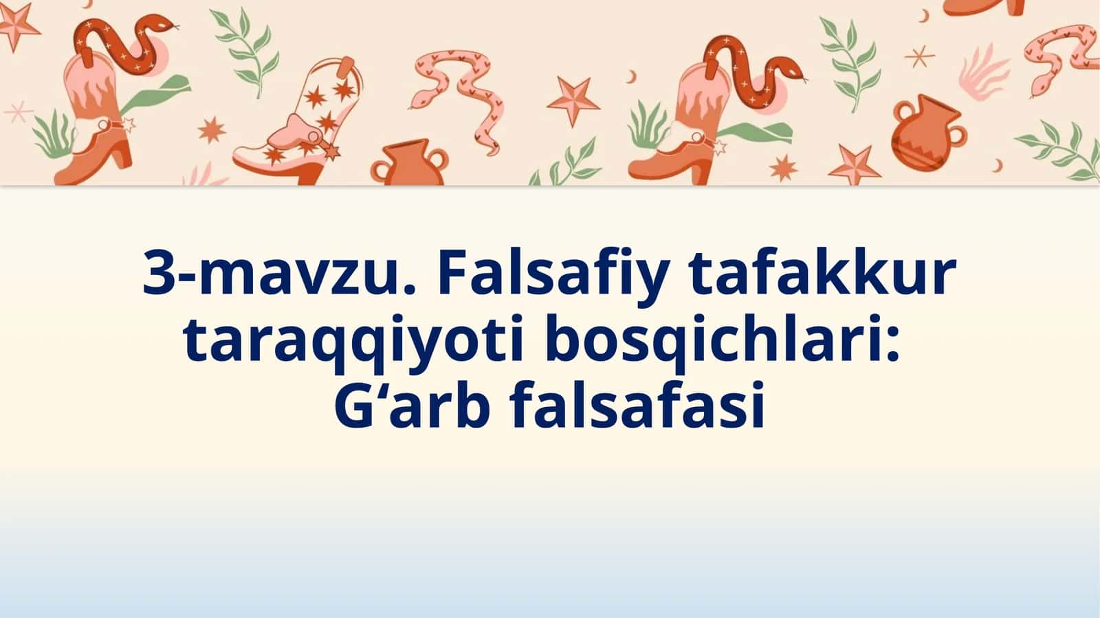 Falsafiy tafakkur taraqqiyoti bosqichlari: G‘arb falsafasi